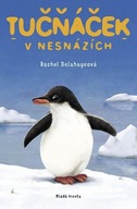 Tučňáček v nesnázích Rachel Delahayeová