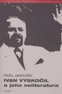Ivan Vyskočil a jeho neliteratura Pavel Janoušek