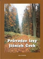 Průvodce lesy jižních Čech Jan Jiráček