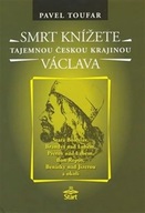 Knížete Václava - Tajemnou českou krajinou Pavel Toufar