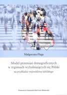 Model przemian demograficznych w regionach wyludniających się Polski na prz