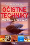 Očistné techniky - Praktická detoxikace Vasey Christopher