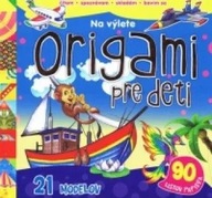 Origami pre deti Na výlete neuvedený autor