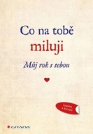 Co na tobě miluji Můj rok s tebou neuvedený autor