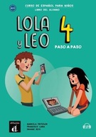 Lola y Leo paso a paso 4. Curso de espanol para ninos. Libro del alumno. A2