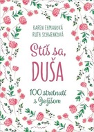 Stíš sa, duša - 100 stretnutí s Ježišom Karen