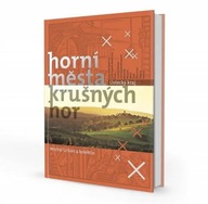 Horní města Krušných hor - Ústecký kraj Michal Urban