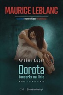 Arsene Lupin - Dorota tancerka na linie
