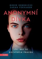 Anonymní dívka Sarah Pekkanen,Greer Hendricks