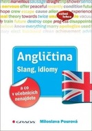 Angličtina Slang, idiomy a co v učebnicích