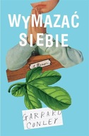 Wymazać siebie Garrard Conley