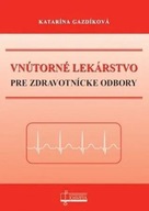 Vnútorné lekárstvo pre zdravotnícke odbory Katarína Gazdíková