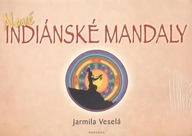 Nové indiánské mandaly Veselá Jarmila