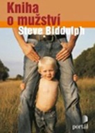 Kniha o mužství Steve Biddulph