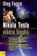 Nikola Tesla vládce blesku Oleg Fejgin