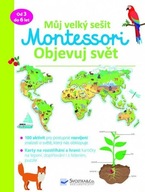 Můj velký sešit Montessori - Objevuj svět neuveden