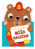 Míša hasičem - Dívej, jak rostu! neuveden