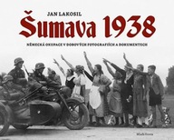 Šumava 1938 Lakosil Jan