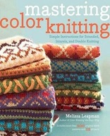 Mastering Color Knitting Leapman M