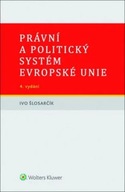 Právní a politický systém Evropské unie Ivo Šlosarčík