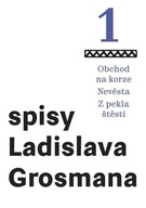 Spisy Ladislava Grosmana 1 - Obchod na korze /