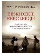Beskidzkie rekolekcje Wanda Półtawska dzieje przyjaźni Karola Wojtyły