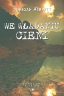 We władaniu cieni Donigan Merritt