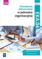 Prowadzenie dokumentacji w jednostce organizacyjnej EKA.04 Podręcznik WSiP
