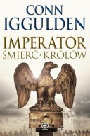 Imperator - Śmierć Królów / Conn Iggulden (wydanie II) 2014
