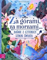 Za górami za morzami... baśnie z 4 stron świata Joanna Laskowska