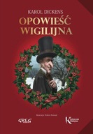 Kolorowa klasyka. Opowieść wigilijna Karol Dickens