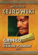Gringo wśród dzikich plemion Wojciech Cejrowski