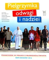 Pielgrzymka odwagi i nadziei Praca zbiorowa