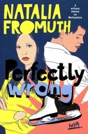 Perfectly wrong Natalia Fromuth