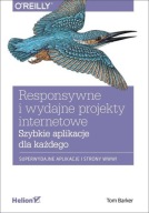 Responsywne i wydajne projekty internetowe Tom Barker