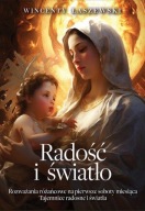 Radość i światło Wincenty Łaszewski