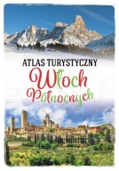 Atlas turystyczny Włoch Północnych Anna Szaleniec