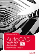 AutoCAD 2021 PL. Pierwsze kroki Andrzej Pikoń