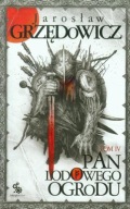 Pan Lodowego Ogrodu Tom 4 Jarosław Grzędowicz A6