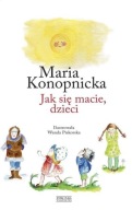 Jak się macie dzieci. Maria Konopnicka