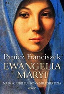 Ewangelia Maryi Papież Franciszek