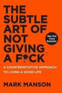 The Subtle Art of Not Giving a F*ck Mark Manson