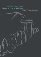 Odkryć to, co pozornie znane. Megality Pomorza Zachodniego ; jak nowa