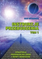 Instrukcje przebudzenia T.1 Strategia przemian na ziemi Igor Witkowski