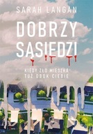 DOBRZY SĄSIEDZI - SARAH LANGAN