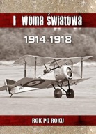 I Wojna Światowa 1914-1918 rok po roku Krzysztof Cholderski