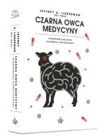 Czarna owca medycyny Jeffrey A. Lieberman