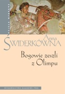 Bogowie zeszli z Olimpu Anna Świderkówna