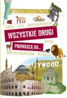 Wszystkie drogi prowadzą do... Wierszyki o krajach świata M. Wójtowski