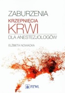 Nowacka ZABURZENIA KRZEPNIĘCIA KRWI DLA ANESTEZJOLOGÓW